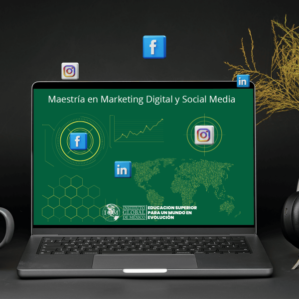 Maestría en Marketing Digital y Social Media